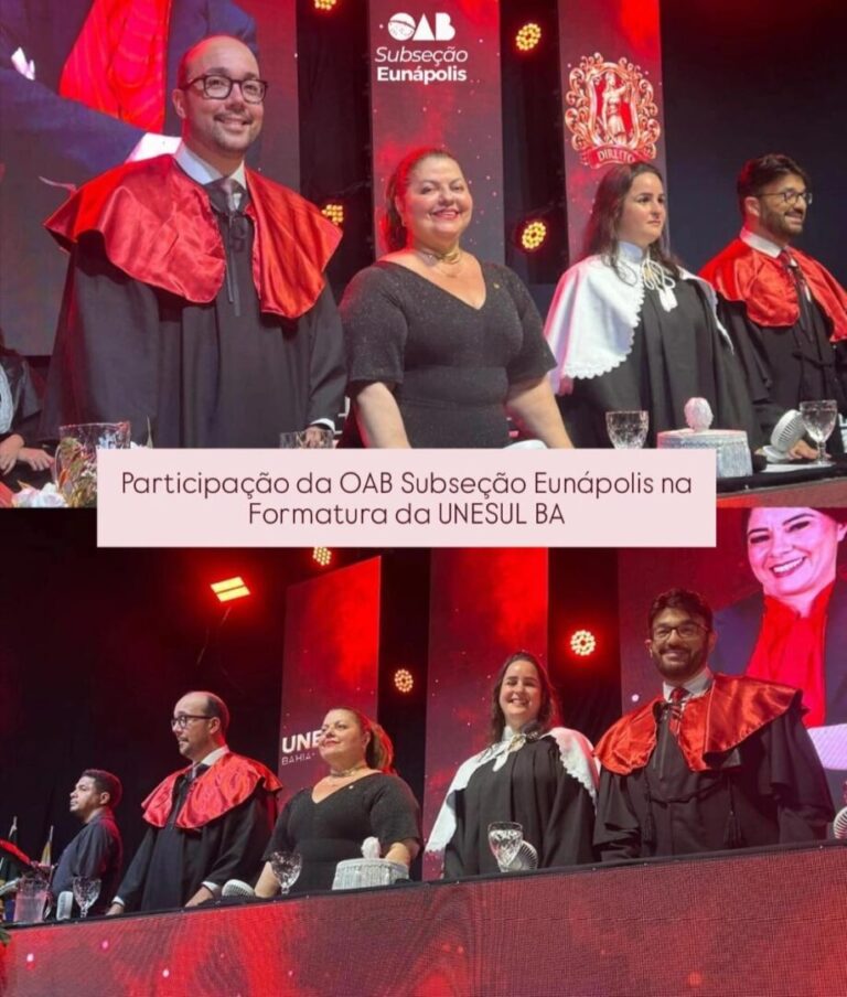 OAB SUBSEÇÃO EUNÁPOLIS PARTICIPA DA COLAÇÃO DE GRAU DA UNESULBAHIA.