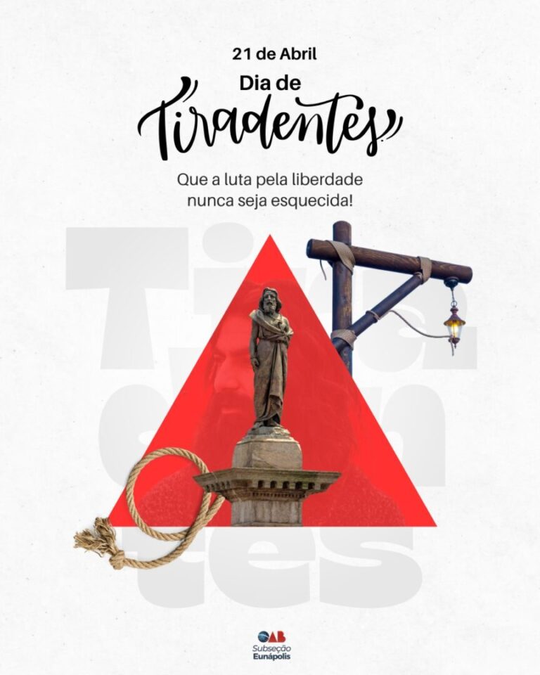  21 de abril — Dia de Tiradentes.