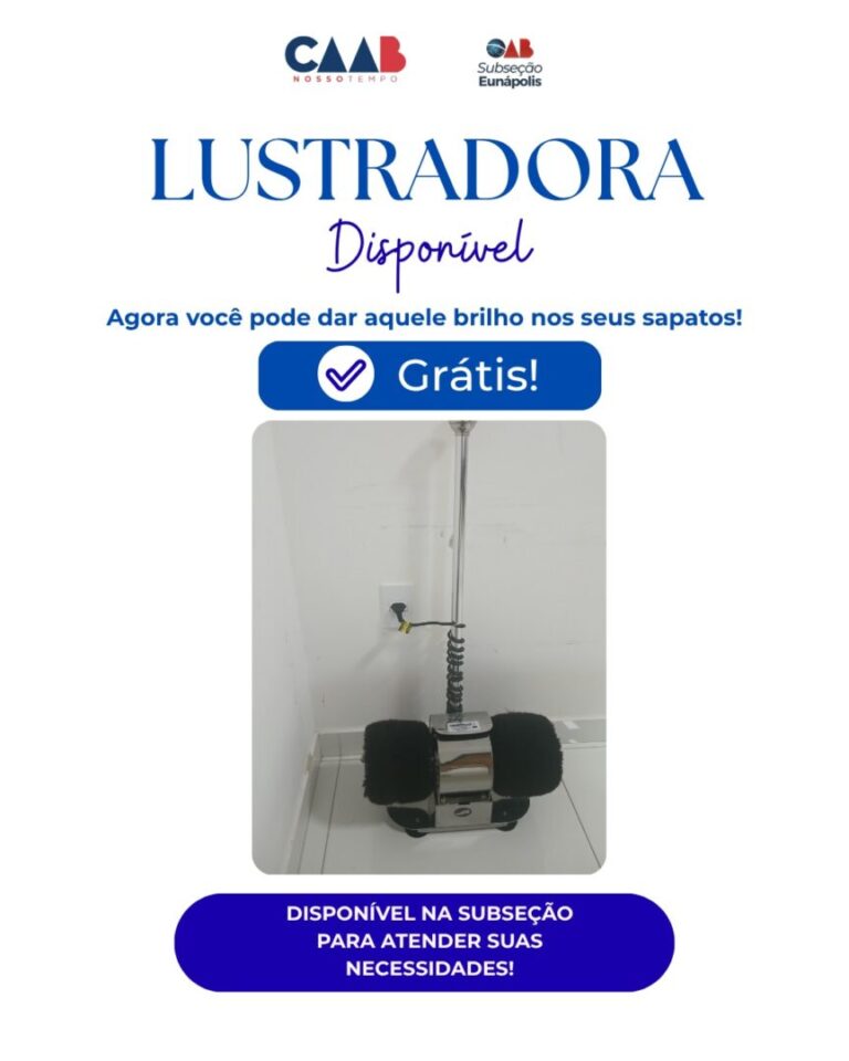 Lustradora Disponível na Subseção OAB Eunápolis!